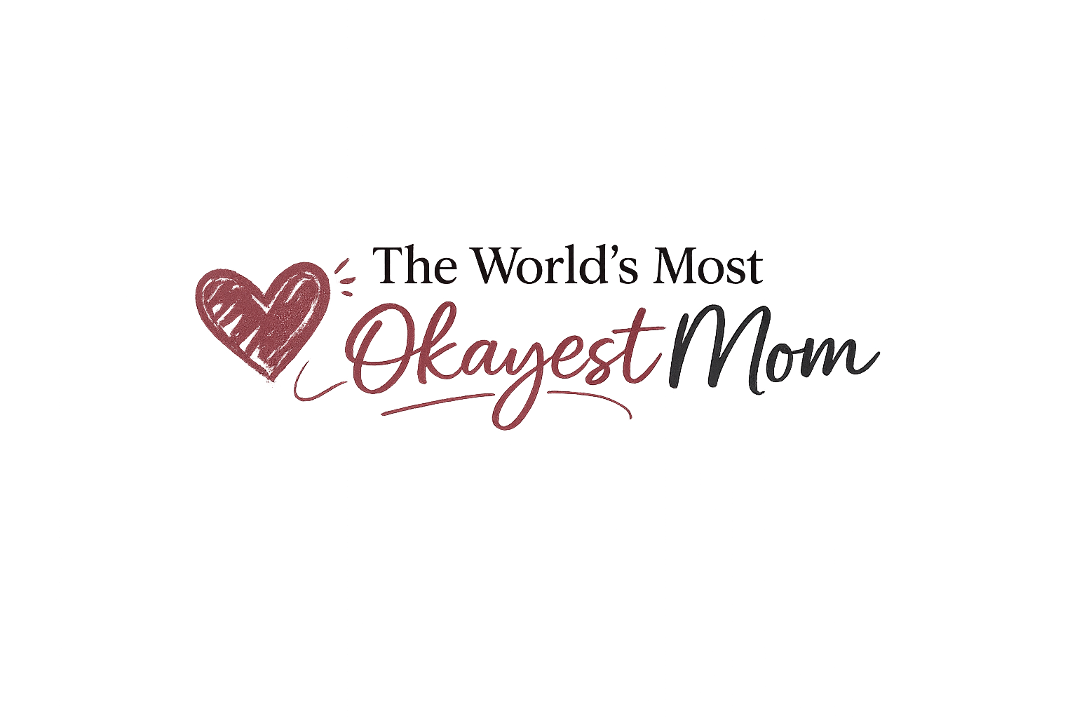 The World's Most Okayest Mom